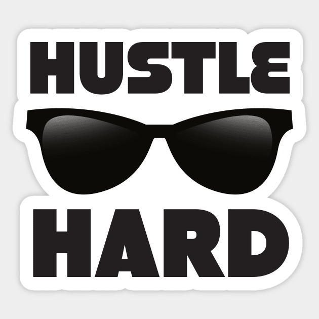 Hustle Hard Sticker by nickemporium1